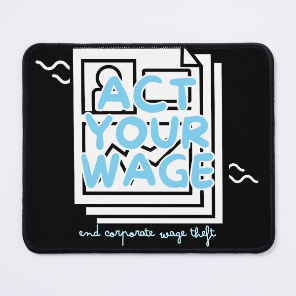 Item preview, act your wage blue designed and sold by nelliclaire.