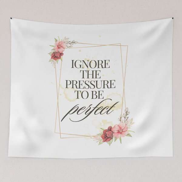 Item preview, Motivational phrases - Ignore the pressure to be perfect designed and sold by vitrar.