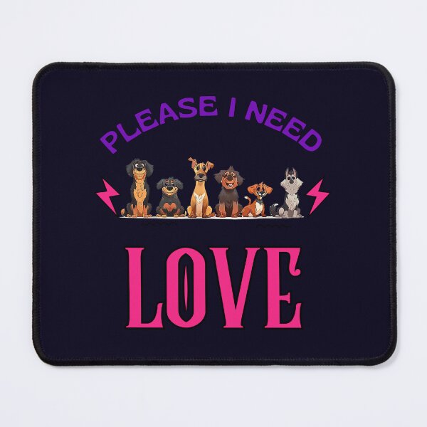 Item preview, PLEASE I NEED LOVE designed and sold by Madfunshirts.
