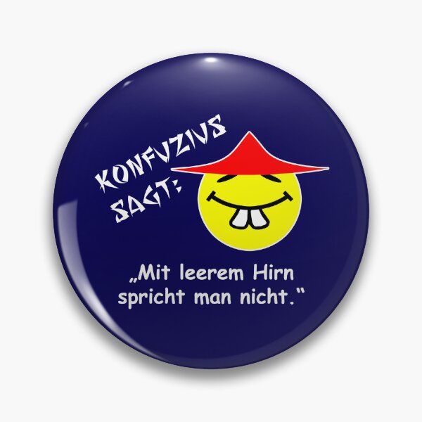 Artikelvorschau, Konfuzius sagt: Mit leerem Hirn spricht man nicht  ... entworfen und verkauft von ARTmanhART.