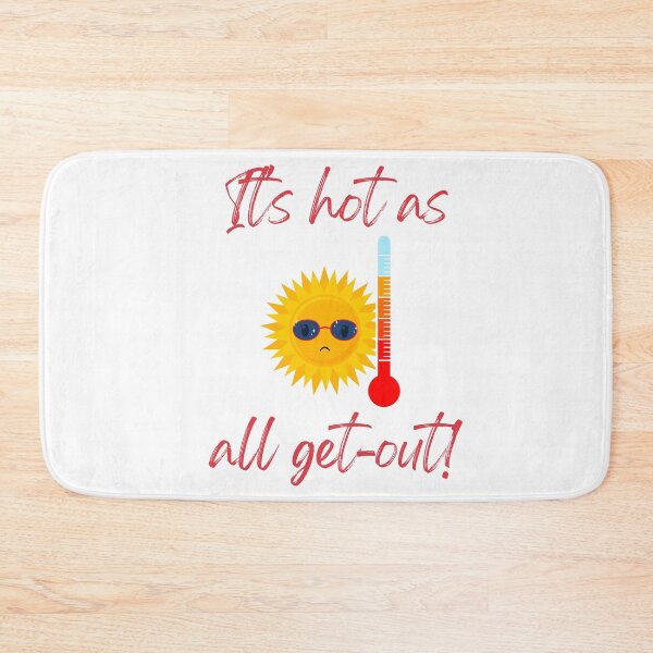 Item preview, It's hot as all get-out  designed and sold by RadGhostKitty.