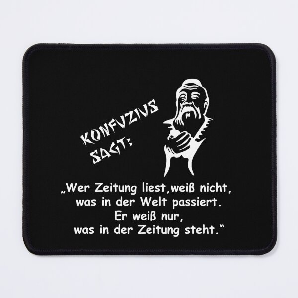 Item preview, Confucius says: He who reads the newspaper does not know what is happening in the world ... designed and sold by ARTmanhART.
