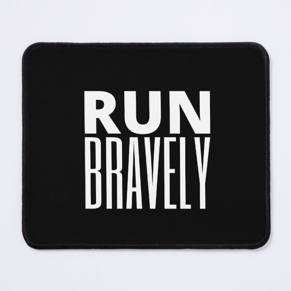 Item preview, RUN BRAVELY - Running, Workout, Run, Runner, Fitness, Marathon designed and sold by Minimalist Quotes and Sayings.