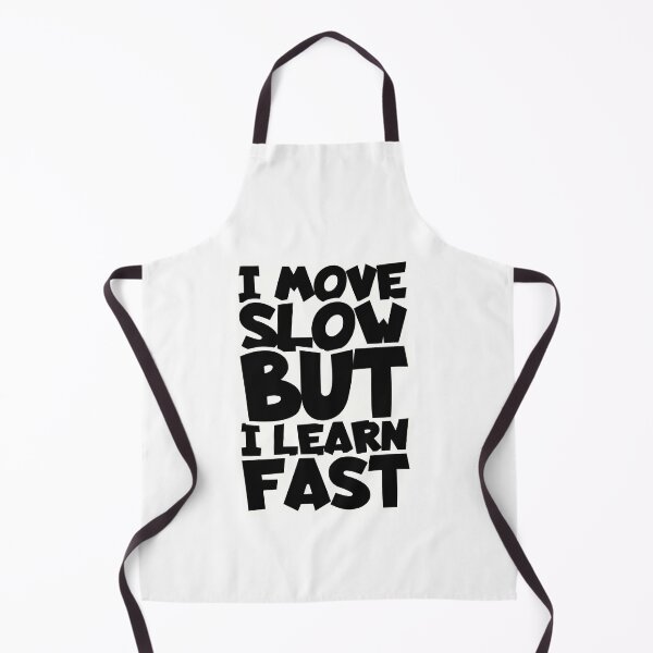 Item preview, I move slowly but I learn fast designed and sold by Made-by-Gus.