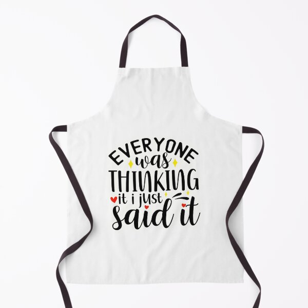 Item preview, Everyone was thinking it I just said it designed and sold by Made-by-Gus.