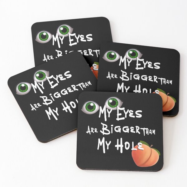 Item preview, Eyes are Bigger than My Hole - white font designed and sold by DF3.