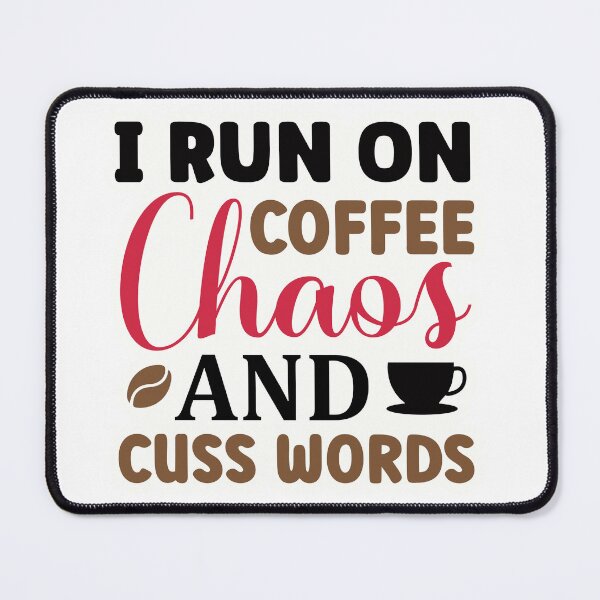Item preview, I run on coffee chaos and cuss words designed and sold by Made-by-Gus.