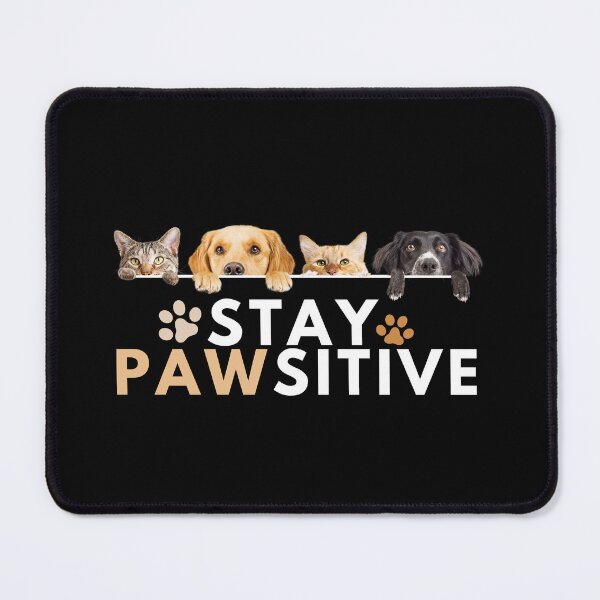 Item preview, Stay pawsitive, Pawsitive Vibes Only designed and sold by iliassmes.