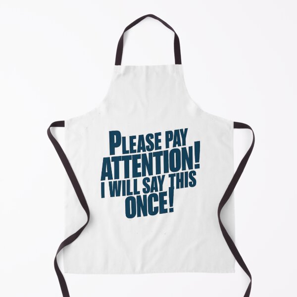 Item preview, Please Pay Attention I will say this Once designed and sold by Gentle40Winks.