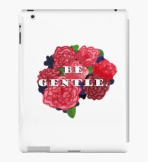 Be Gentle iPad Case/Skin
