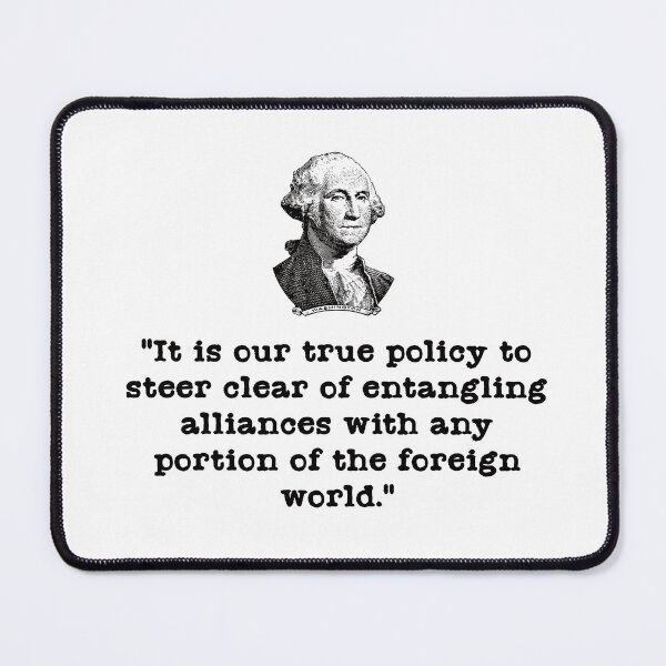 Item preview, Washington: "It is our true policy to steer clear of entangling alliances with any portion of the foreign world." designed and sold by ManCardDesigns.