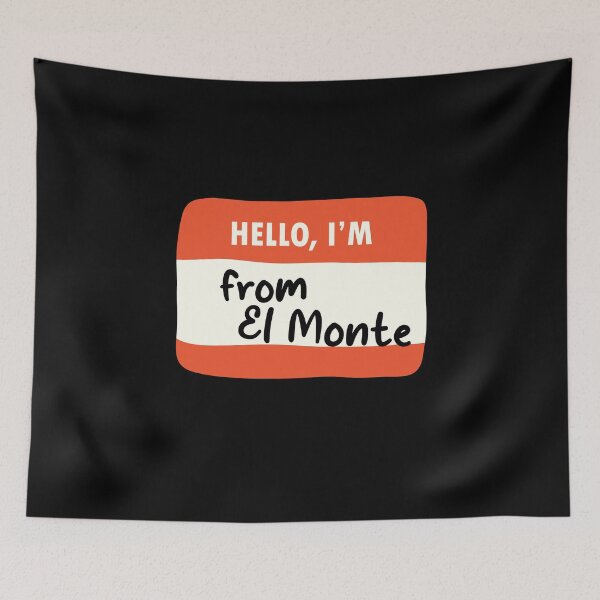 Item preview, Hello I'm From El Monte designed and sold by orlumbuspirate.
