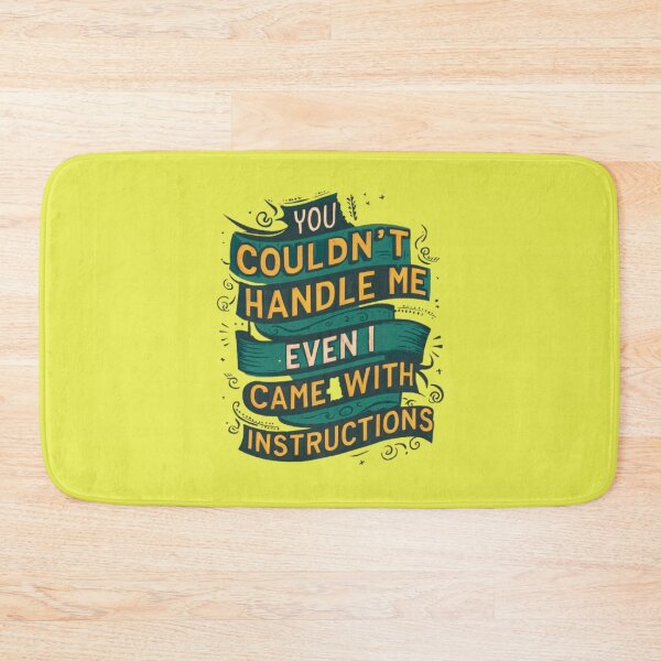 Item preview, You Couldn't Handle Me Even If I Came With Instructions designed and sold by artofProduct.