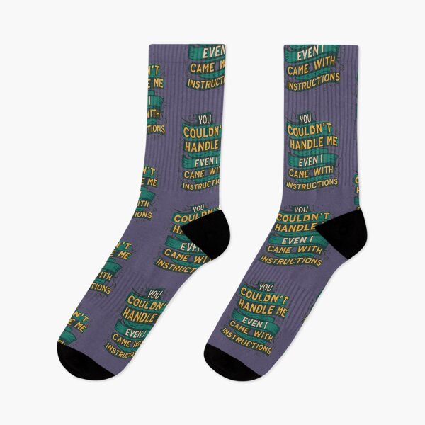 Item preview, You Couldn't Handle Me Even If I Came With Instructions designed and sold by artofProduct.