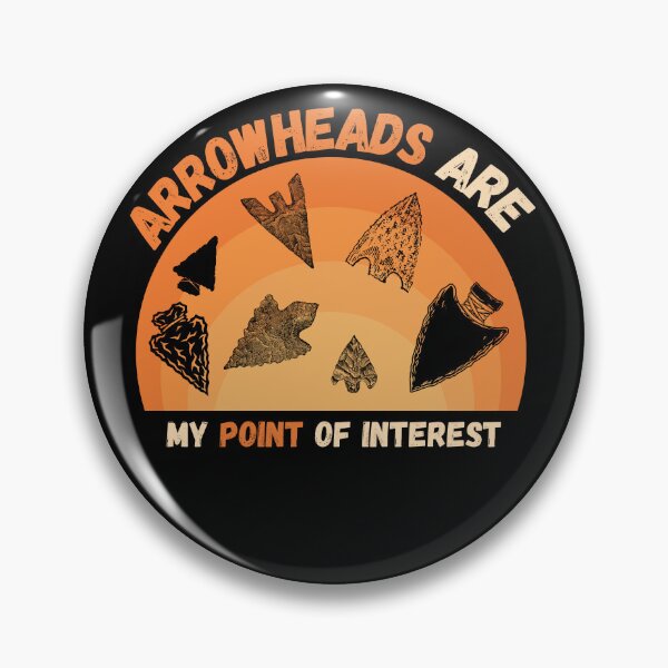 Item preview, Arrowheads Are My Point Of Interest Flintknapping Humor designed and sold by DizzyTees98.