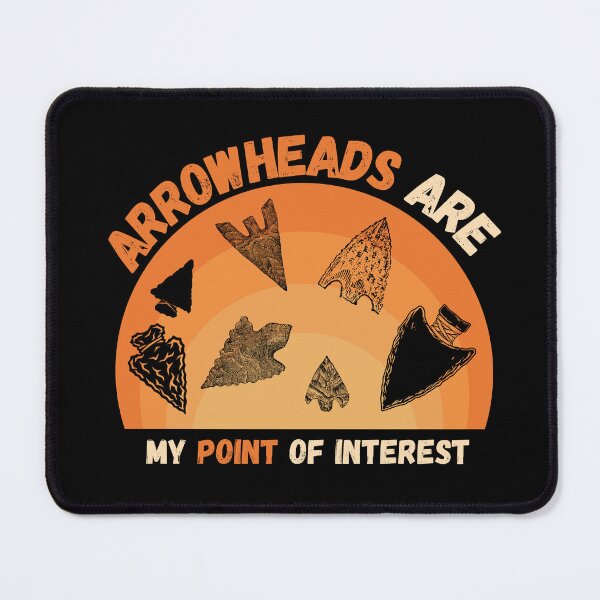 Item preview, Arrowheads Are My Point Of Interest Flintknapping Humor designed and sold by DizzyTees98.