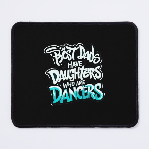 Item preview, The Best Dads Have Daughters Who Are Dancers designed and sold by box-artshop.