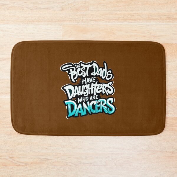 Item preview, The Best Dads Have Daughters Who Are Dancers  designed and sold by box-artshop.