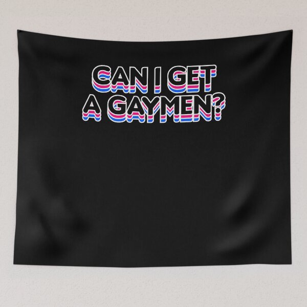 Item preview, Can I Get A Gaymen? designed and sold by BritySpear.
