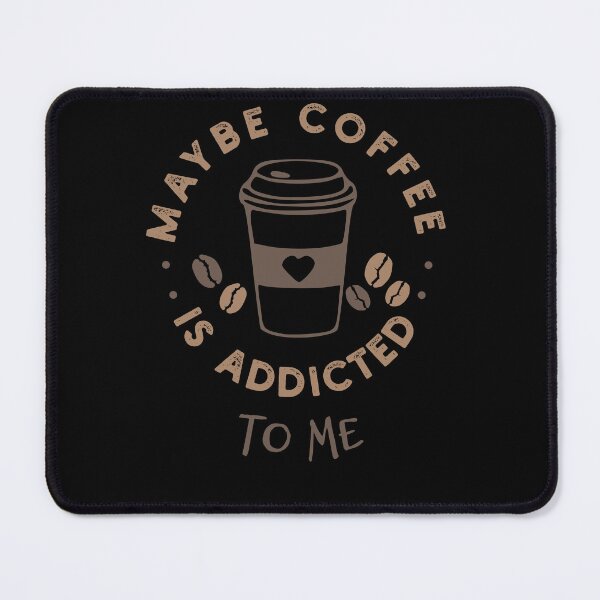 Item preview, Copy of maybe coffee is addicted to me designed and sold by KaiLabsArt.