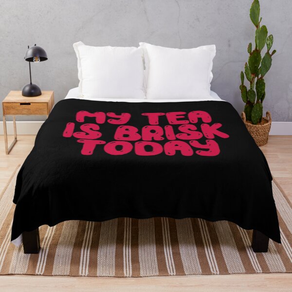 Item preview, My Tea Is Brisk Today designed and sold by BritySpear.