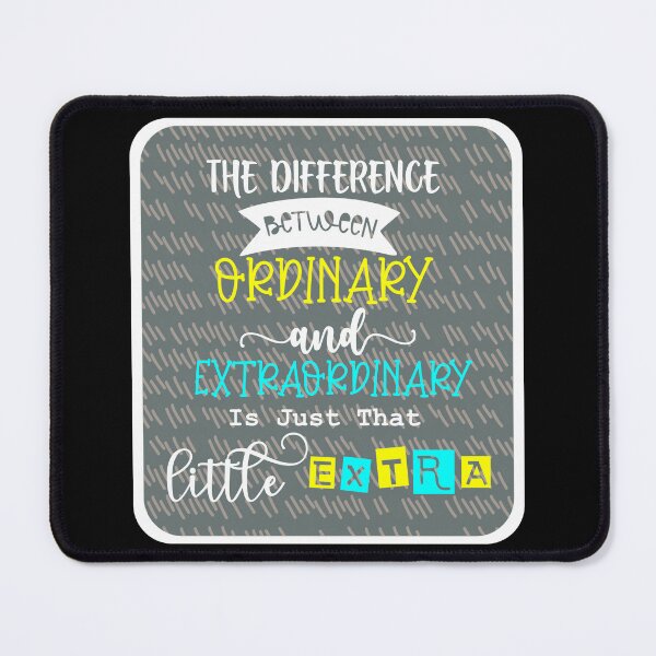 Item preview, Difference Between Ordinary and Extraordinary Design #1274 designed and sold by topzmart.