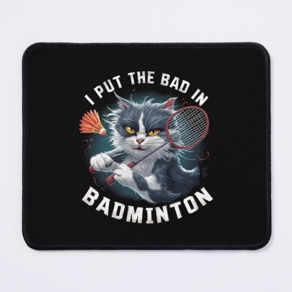 Item preview, I Put the Bad in Badminton designed and sold by Haji  Kamora.