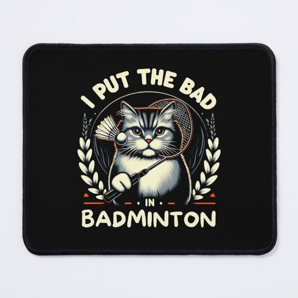 Item preview, I Put the Bad in Badminton designed and sold by Haji  Kamora.