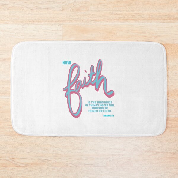 Item preview, NOW FAITH IS THE SUBSTANCE OF THING HOPED FOR... designed and sold by godswordinc.