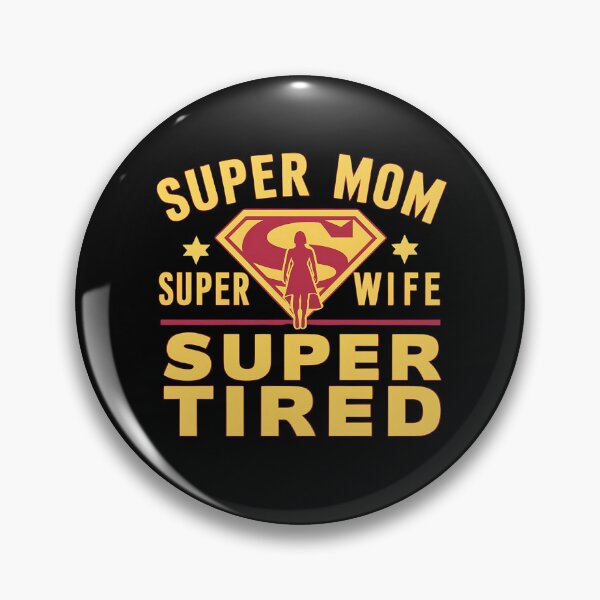 Item preview, Super Mom Super Wife Super Tired designed and sold by Haji  Kamora.