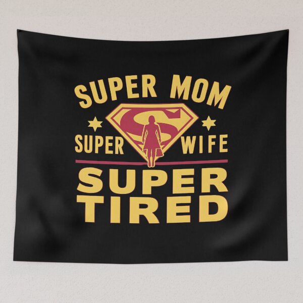 Item preview, Super Mom Super Wife Super Tired designed and sold by Haji  Kamora.