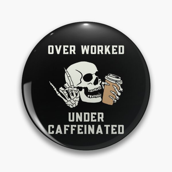 Item preview, Over Worked Under Caffeinated designed and sold by RedPumpFlash.