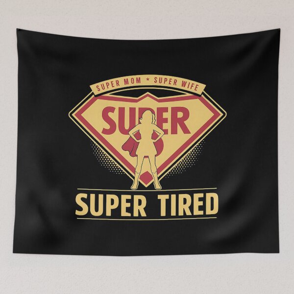 Item preview, Super Mom Super Wife Super Tired designed and sold by Haji  Kamora.