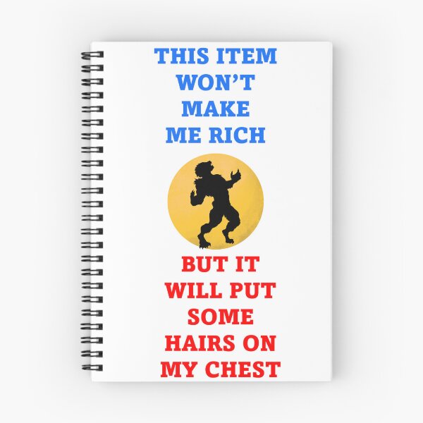 Item preview, This Item Won't Make Me Rich But It Will Put Some Hairs On My Chest - Funny Witty designed and sold by signshirtz.
