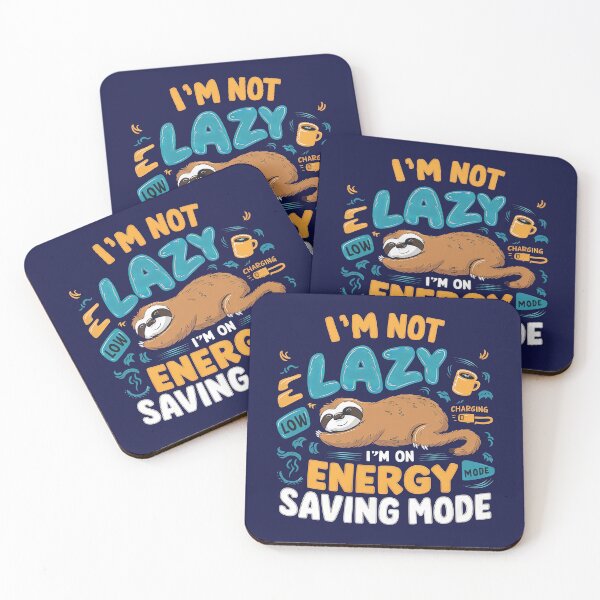 Item preview, I'm Not Lazy, I'm On Energy Saving Mode designed and sold by Graphics By Craig.