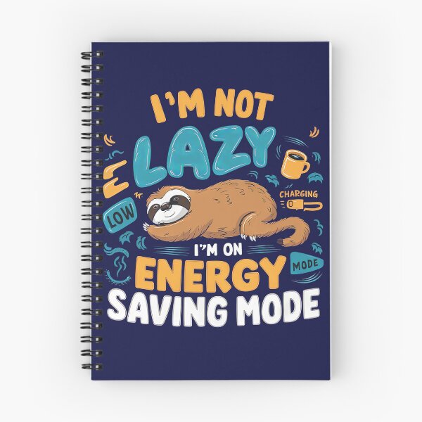 Item preview, I'm Not Lazy, I'm On Energy Saving Mode designed and sold by Graphics By Craig.