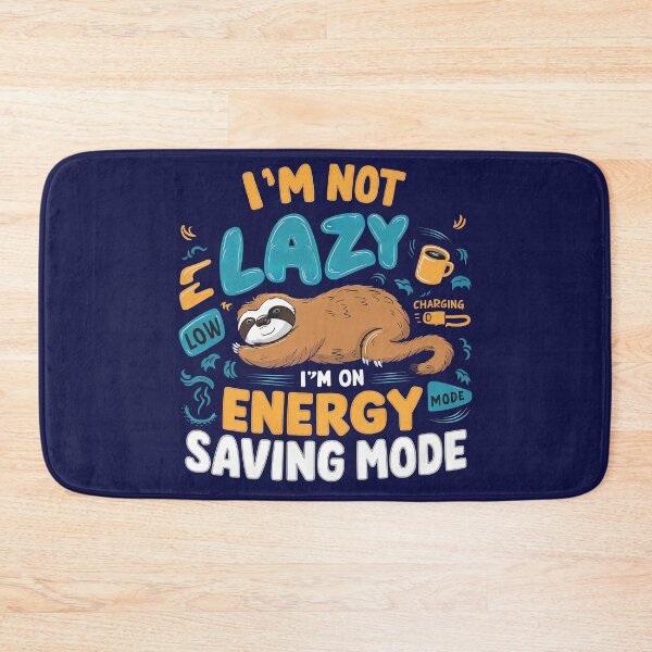Item preview, I'm Not Lazy, I'm On Energy Saving Mode designed and sold by Graphics By Craig.