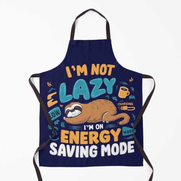 Item preview, I'm Not Lazy, I'm On Energy Saving Mode designed and sold by Graphics By Craig.