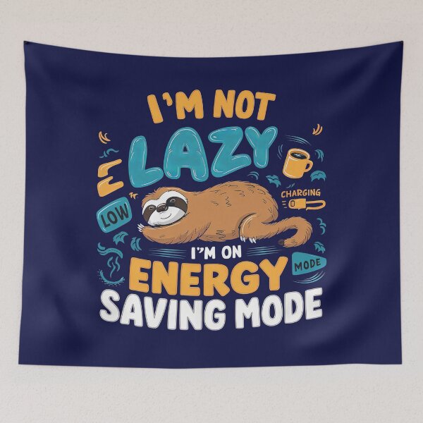 Item preview, I'm Not Lazy, I'm On Energy Saving Mode designed and sold by Graphics By Craig.