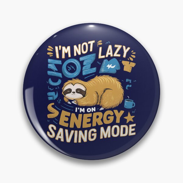 Item preview, I'm Not Lazy, I'm On Energy Saving Mode designed and sold by Graphics By Craig.