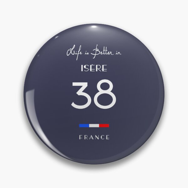 Item preview, Life is better in ISÈRE Number 38 Rhône Alpes France designed and sold by frenchsalsa.