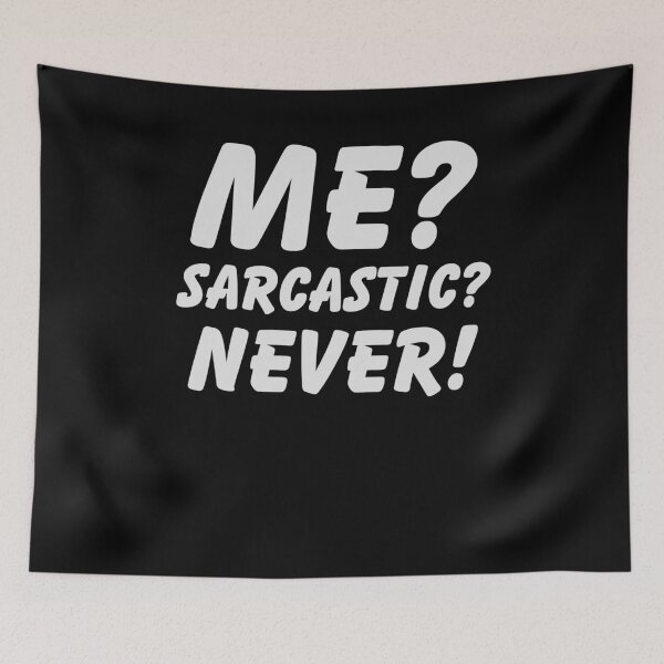 Item preview, Me? Sarcastic? Never! Shirt Funny Sarcasm Quote Great Sarcastic and Ironic Gift designed and sold by Panda Branda.