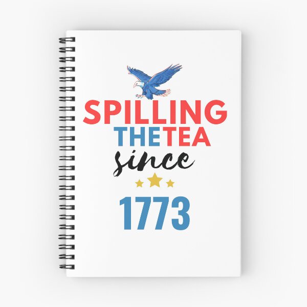 Item preview, Spilling The Tea Since 1773 - American History - the 4th of July designed and sold by Wiss2Arts.