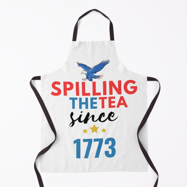 Item preview, Spilling The Tea Since 1773 - American History - the 4th of July designed and sold by Wiss2Arts.