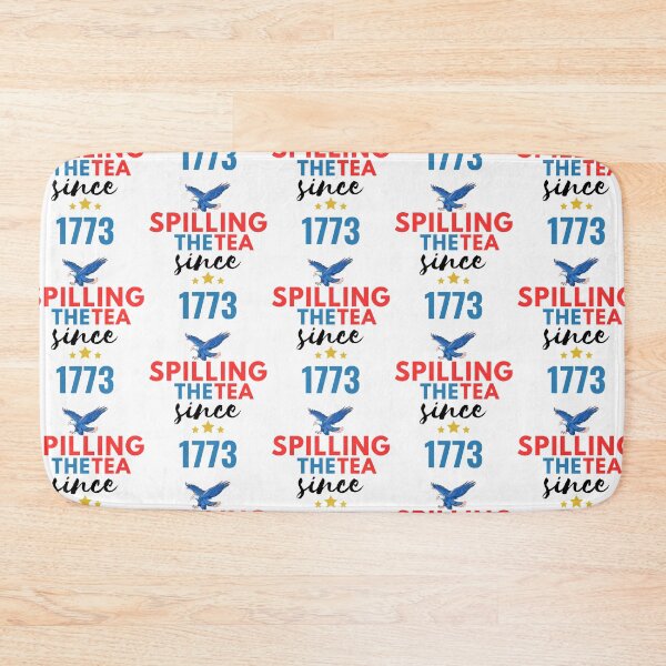 Item preview, Spilling The Tea Since 1773 - American History - the 4th of July designed and sold by Wiss2Arts.