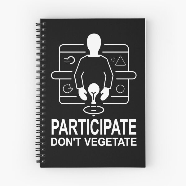 Item preview, Participate Dont Vegetate Spaced Out designed and sold by FWLKIT.