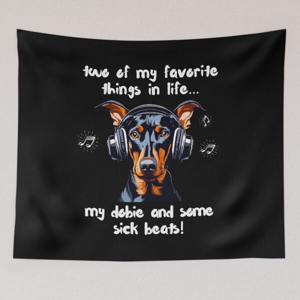 Item preview, Two Favorite Things… My Doberman and Some Sick Beats designed and sold by Fredster1966.