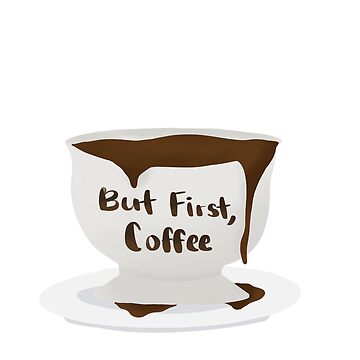 Artwork thumbnail, But First, Coffee by SeasideTeasury