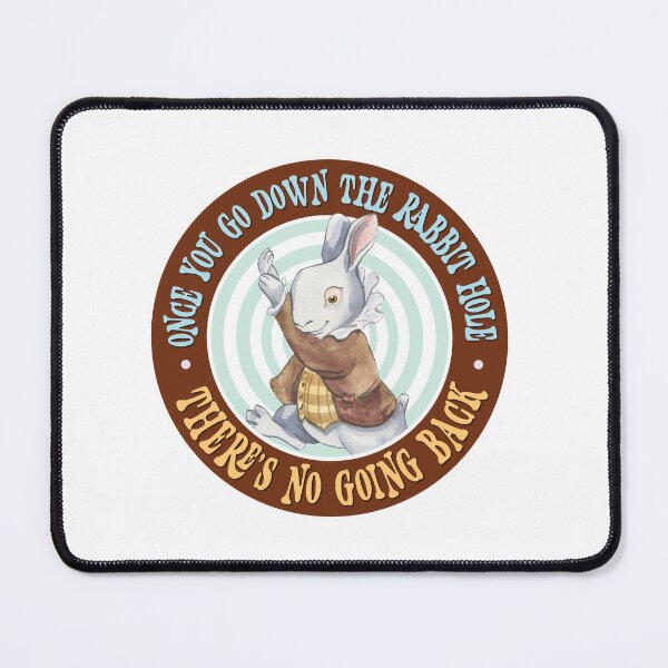 Item preview, Once you go down the rabbit hole, there's no going back designed and sold by TaraGbear.
