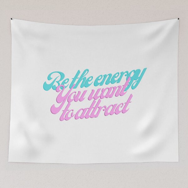 Item preview, Be the energy you want to attract Quote designed and sold by AidaAviles.
